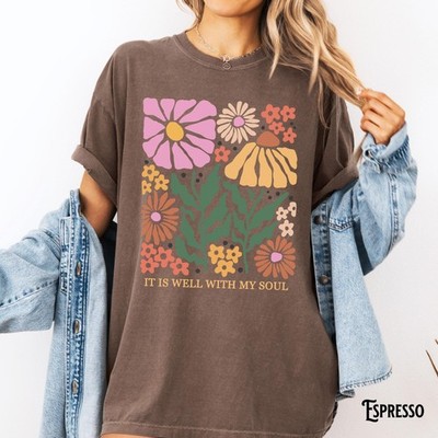 Christian Shirt  Christian Flower Tee  It Is Well With My Soul Shirt  Comfort Co