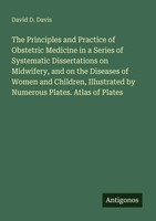 The Principles And Practice Of Obstetric Medicine In A Series Of Systematic...