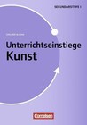 Unterrichtseinstiege Kunst für die Klassen 5-10 von Gerlinde Blahak (2016, Taschenbuch)