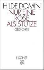 Nur eine Rose als Stütze: Gedichte von Domin, Hilde | Buch | Zustand gut