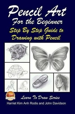 Harriet Kim Anh Pencil Art For the Beginner - Step By  (Taschenbuch) (US IMPORT)