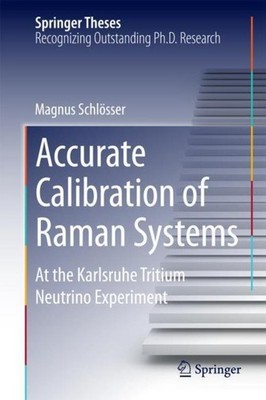 Accurate Calibration of Raman Systems Magnus Schlösser