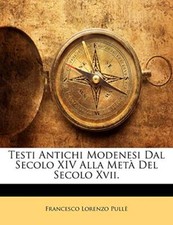 Pull - Testi Antichi Modenesi Dal Secolo XIV Alla Met Del Secolo Xvi - X555z
