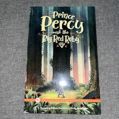 The Good And The Beautiful Prince Percy And The Big Red Ruby