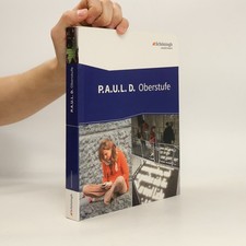 P.A.U.L.D. Oberstufe. Schülerband: Persönliches Arbeits- und Lesebuch