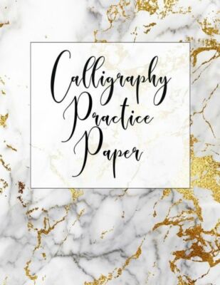 Calligraphy Practice Paper: Calligraphy Practice Book: Slanted Grid Calligr...