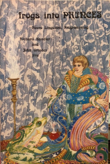 frogs into princes by bandler and grinder