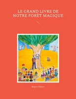 Brigitte Debout | Le Grand Livre De Notre ForêT Magique | Taschenbuch (2024)