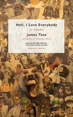 James Tate Hell, I Love Everybody (Taschenbuch)