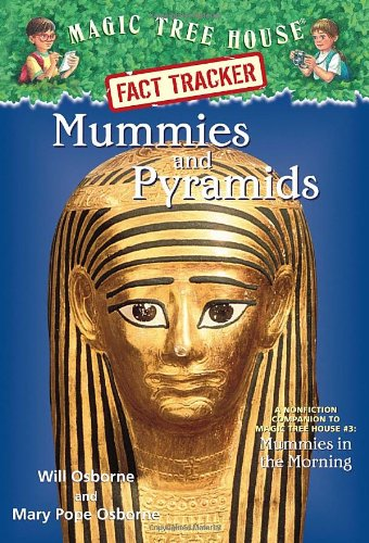 Mummies and Pyramids: A Nonfiction Companion to Magic... - Osborne, Mary Pope
