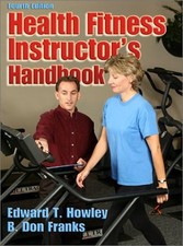 Health Fitness Instructor's Handbook Hardcover B. Don, Howley, Ed
