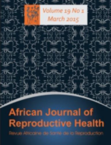 African Journal of Reproductive Health : Vol. 19, No. 1 March 2015 by ...