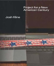 Josh Kline: Project for a New American Century by Christopher Y. Lew: New
