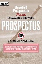 Milwaukee Brewers 2021: A Baseball Companion by Baseball Prospectus (English) Pa