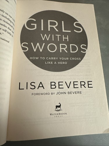 Girls with Swords: How to Carry Your Cross Like a Hero by Lisa Bevere - Picture 2 of 11