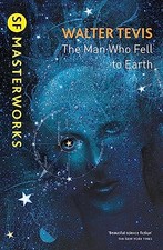 The Man Who Fell to Earth (S.F. MASTERWORKS). Tevis 9781473213111 New.#+,.#+,..#