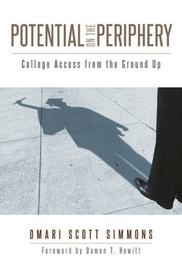 Potential on the Periphery  College Access by Omari Scott Simmons PAPERBACK