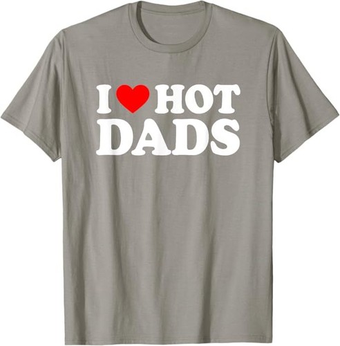 I Love / I Heart Hot Dads Shirt / T-Shirt - Bild 12 von 13