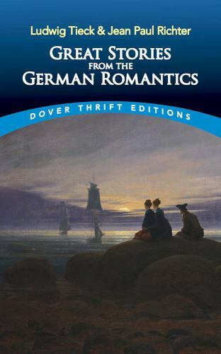 Great Stories from the German Romantics: Ludwig Tieck and Jean Paul Richter - Picture 1 of 1