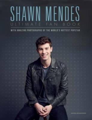 Shawn Mendes: Ultimate Fan Book - Hardcover By Croft, Malcolm - GOOD
