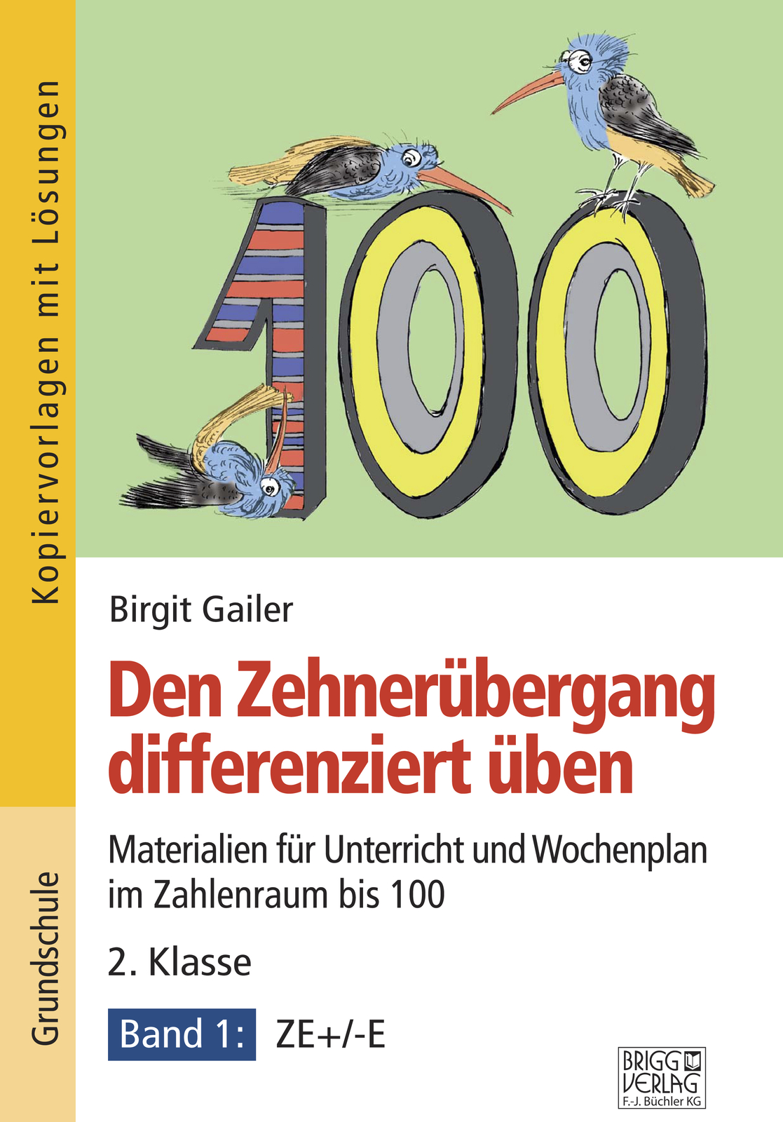 Thumbnail - Birgit Gailer / Den Zehnerübergang Differenziert Üben – 2. Klasse/band