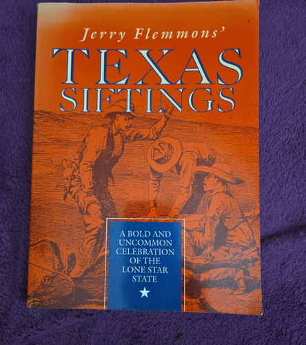 Jerry Flemmons' Texas Siftings,Bold & Uncommon Celebration The Lone Star State - Foto 1 di 12