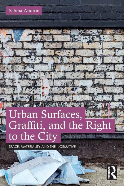 Sabina Andron | Urban Surfaces, Graffiti, And The Right To The City | Buch-image
