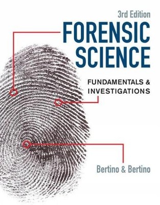 Forensic Science: Fundamentals & In..., Bertino, Patric