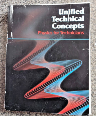 Unified Technical Concepts: Physics for Technicians 3rd Ed Occupational Research