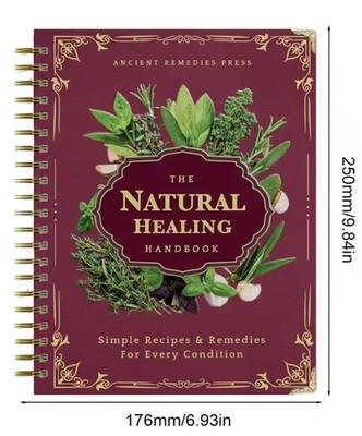 The Natural Healing Handbook, Spiral-Bound Guide For Herbal Remedies And Natural