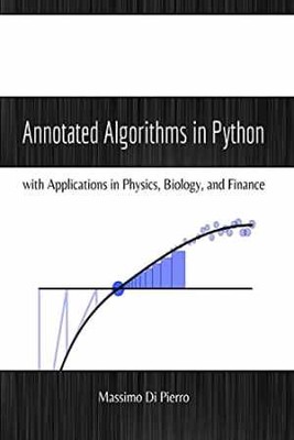 Annotated Algorithms in Python: with - Paperback, by Di Pierro Dr - Good