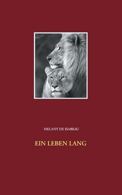 Ein Leben lang by Melany de Isabeau (German) Paperback Book