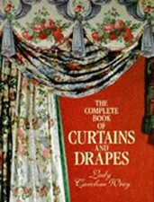 Complete Book of Curtains and Drapes Hardcover Caroline Wrey