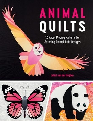 Animal Quilts: 12 Paper Piecing Pat..., Heijden, Juliet