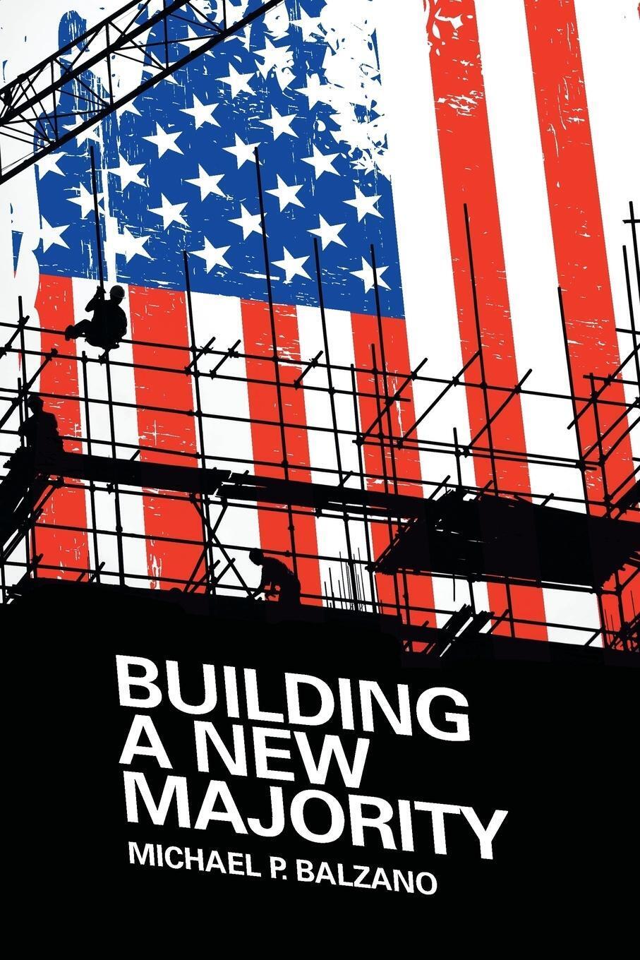 Thumbnail - Michael P. Balzano | Building A Majority | Taschenbuch | Englisch