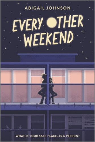 Every Other Weekend By Abigail Johnson