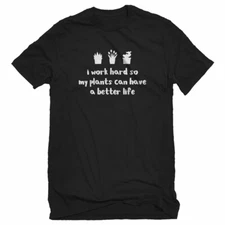 So My Plants can have a Better Life Unisex T-shirt