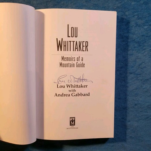LOU WHITTAKER - MEMOIRS OF A MOUNTAIN MAN ; SIGNED BY LOU WHITTAKER ; 2005 - Picture 3 of 3