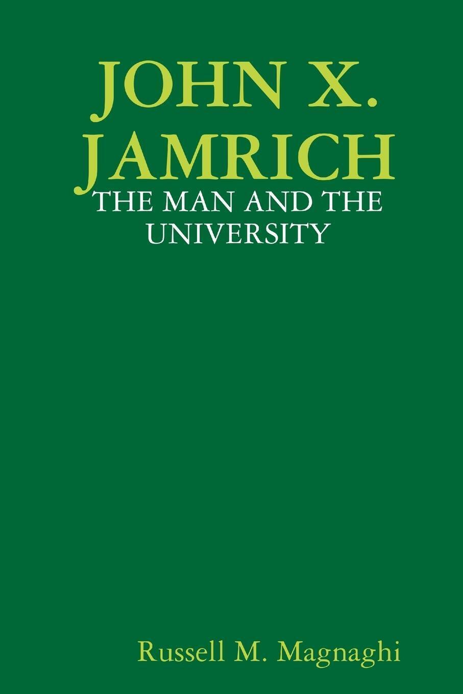 Thumbnail - John X. Jamrich The Man And The University Russell M. Magnaghi
