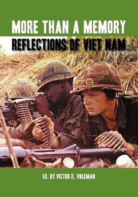 More Than A Memory: Reflections of Viet Nam by Victor R. Volkman (English) Paper