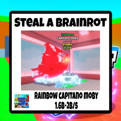 Rainbow Capitano Moby 1.6-2b/s Steal A Brainrot Secret Fast 