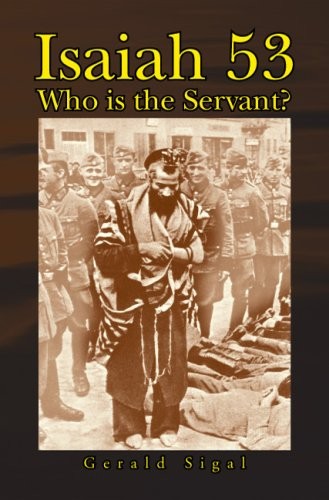 Isaiah 53: Who Is the Servant?, Sigal, Gerald 9781425744564 Free Shipping<-