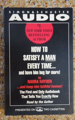 HOW TO SATISFY A MAN EVERY TIME - (2) CASSETTE AUDIOBOOK - Naura Hayden - Tested