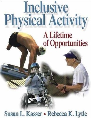 Inclusive Physical Activity: A - Hardcover, by Kasser Susan; Lytle - Very Good