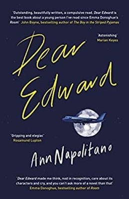 Dear Edward : A Novel Hardcover Ann Napolitano