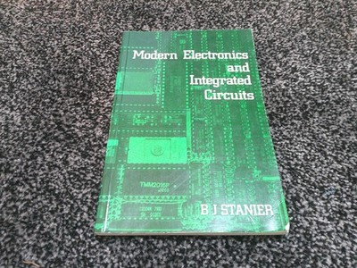 Modern Electronics and Integrated Circuits Book - B J Stanier