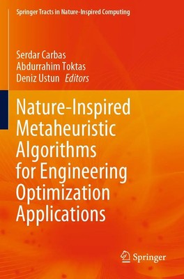 Serdar Carbas (u. a.) | Nature-Inspired Metaheuristic Algorithms for...