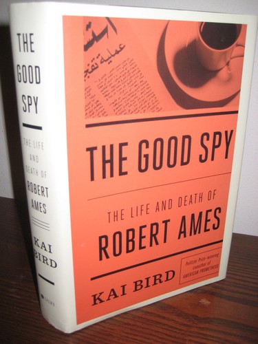1st Edition Good Spy Kai Bird Robert Ames War History Biography Cia Spy Military