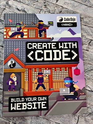 CoderDojo Nano : Building a Website - Create with Code by Coder Dojo and...