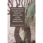 Environmental Conservation Through Ubuntu and Other Emerging Perspectives by Munyaradzi Mawere (Paperback / softback, 2013)